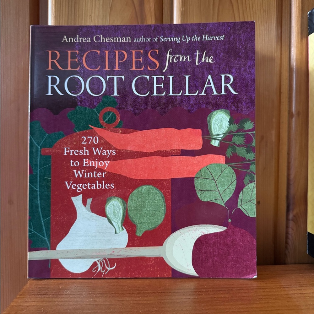 Recipes from the Root Cellar Cookbook